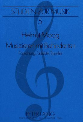Kniha Musizieren mit Behinderten Helmut Moog