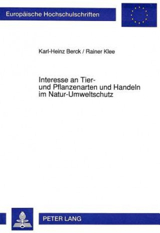 Kniha Interesse an Tier- und Pflanzenarten und Handeln im Natur-Umweltschutz Karl-Heinz Berck
