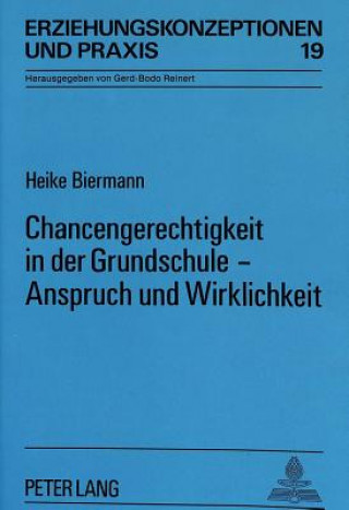 Kniha Chancengerechtigkeit in der Grundschule - Anspruch und Wirklichkeit Heike Biermann