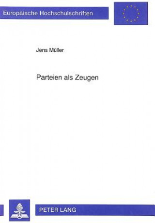 Kniha Parteien als Zeugen Jens Müller