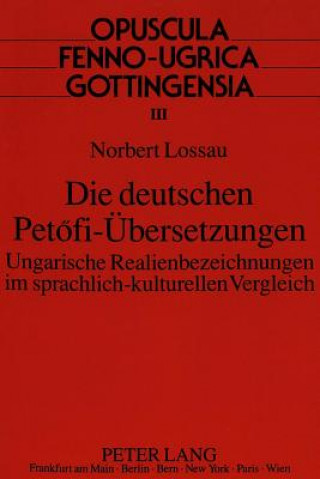 Knjiga Die deutschen Petofi-Uebersetzungen Norbert Lossau