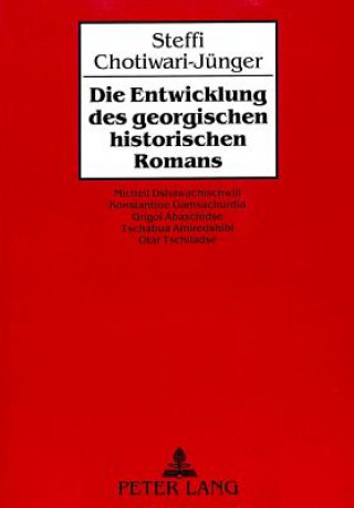 Kniha Die Entwicklung des georgischen historischen Romans Steffi Chotiwari-Jünger