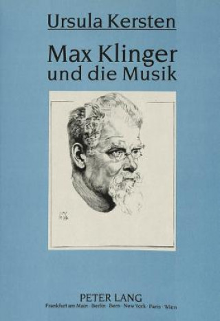 Könyv Max Klinger Und Die Musik Ursula Kersten