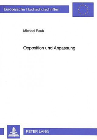 Buch Opposition und Anpassung Michael Raub