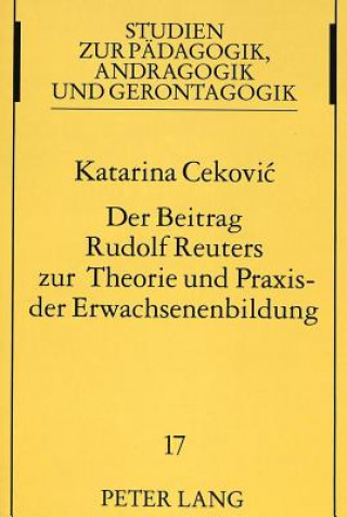 Книга Der Beitrag Rudolf Reuters zur Theorie und Praxis der Erwachsenenbildung Katarina Cekovic