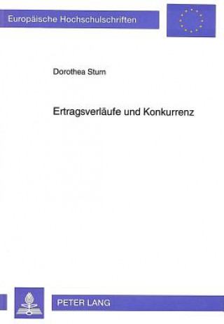 Książka Ertragsverlaeufe und Konkurrenz Dorothea Sturn