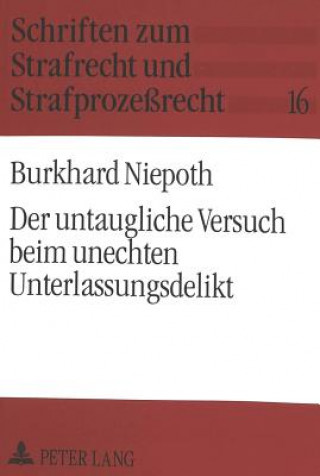 Livre Der untaugliche Versuch beim unechten Unterlassungsdelikt Burkhard Niepoth