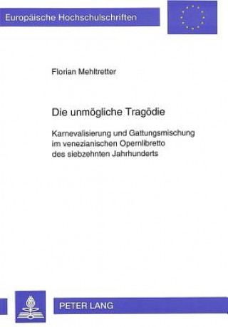 Βιβλίο Die unmoegliche Tragoedie Florian Mehltretter