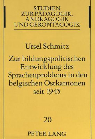 Buch Zur bildungspolitischen Entwicklung des Sprachenproblems in den belgischen Ostkantonen seit 1945 Ursel Schmitz