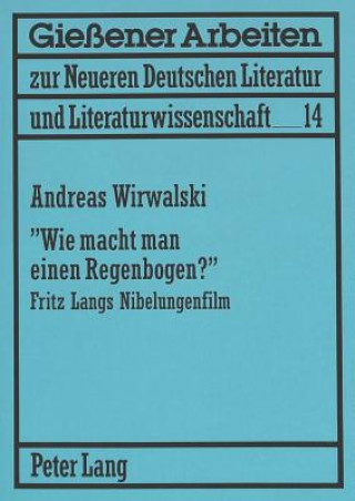 Книга -Wie Macht Man Einen Regenbogen?- Andreas Wirwalski