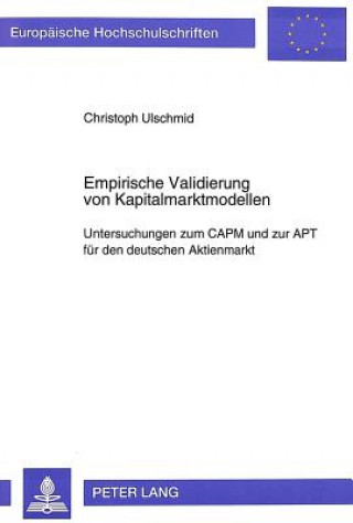 Könyv Empirische Validierung von Kapitalmarktmodellen Christoph Ulschmid