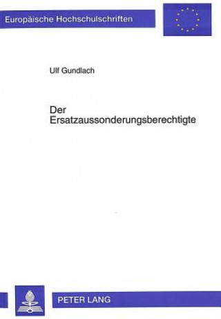 Kniha Der Ersatzaussonderungsberechtigte Ulf Gundlach