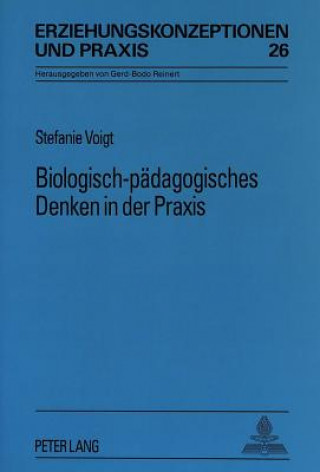 Könyv Biologisch-paedagogisches Denken in der Praxis Stefanie Voigt