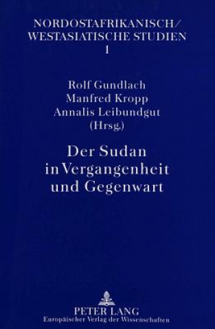 Könyv Der Sudan in Vergangenheit und Gegenwart Rolf Gundlach