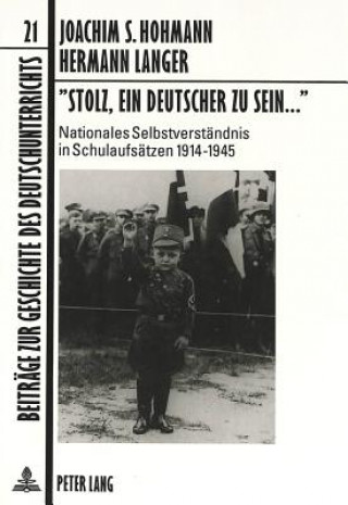 Könyv Â«Stolz, ein Deutscher zu sein...Â» Joachim S. Hohmann