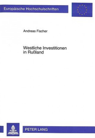 Könyv Westliche Investitionen in Ruland Andreas Fischer