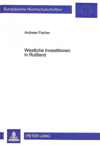 Kniha Westliche Investitionen in Ruland Andreas Fischer