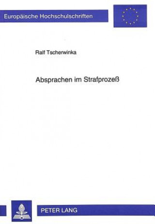 Könyv Absprachen im Strafproze Ralf Tscherwinka