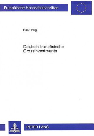 Książka Deutsch-franzoesische Crossinvestments Falk Ihrig