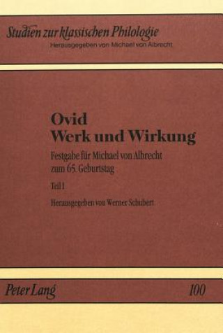 Könyv Ovid - Werk Und Wirkung Werner Schubert