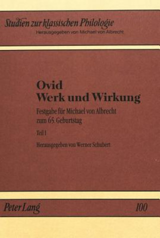 Kniha Ovid - Werk Und Wirkung Werner Schubert