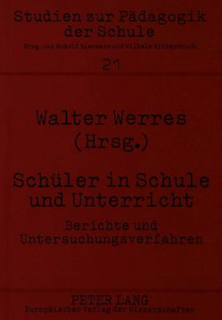 Kniha Schueler in Schule und Unterricht Walter Werres