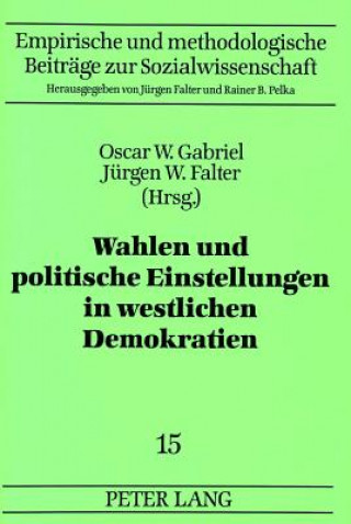 Kniha Wahlen und politische Einstellungen in westlichen Demokratien Oscar W. Gabriel