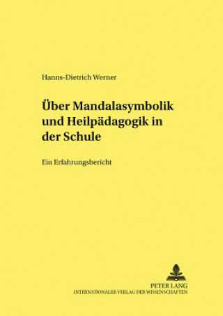 Carte Ueber Mandalasymbolik Und Heilpaedagogik in Der Schule Hanns-Dietrich Werner
