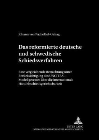 Buch Reformierte Deutsche Und Schwedische Schiedsverfahrensrecht Johann von Pachelbel-Gehag