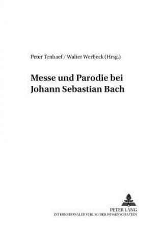 Knjiga Messe Und Parodie Bei Johann Sebastian Bach Peter Tenhaef