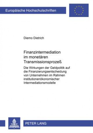 Knjiga Finanzintermediation Im Monetaeren Transmissionsprozess Diemo Dietrich