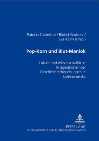 Könyv Pop-Korn Und Blut-Maniok Patricia Zuckerhut