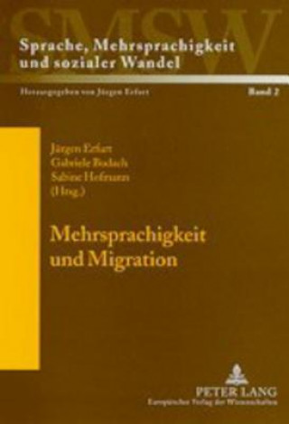 Kniha Mehrsprachigkeit Und Migration Jürgen Erfurt