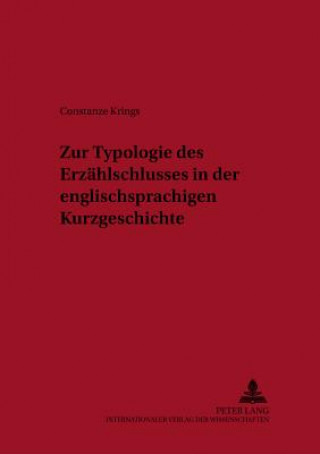 Książka Zur Typologie Des Erzahlschlusses in Der Englischsprachigen Kurzgeschichte Constanze Krings