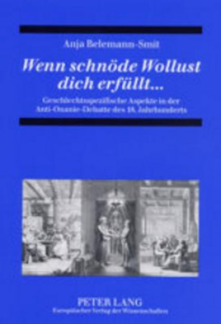 Knjiga Wenn Schnoede Wollust Dich Erfuellt... Anja Belemann-Smit