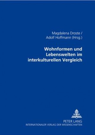 Kniha Wohnformen Und Lebenswelten Im Interkulturellen Vergleich Magdalena Droste