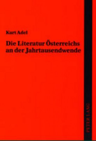 Carte Die Literatur Oesterreichs an der Jahrtausendwende Kurt Adel