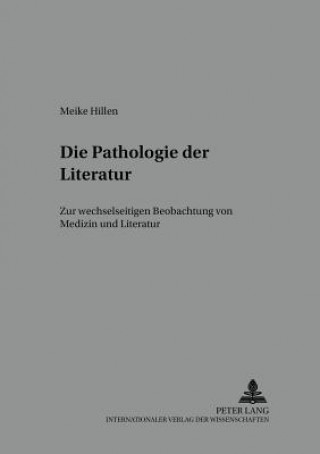 Book Die Pathologie Der Literatur Meike Hillen