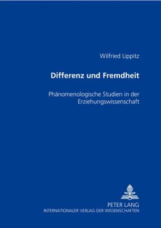 Книга Differenz Und Fremdheit Wilfried Lippitz