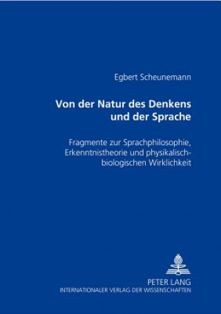 Kniha Von der Natur des Denkens und der Sprache Egbert Scheunemann