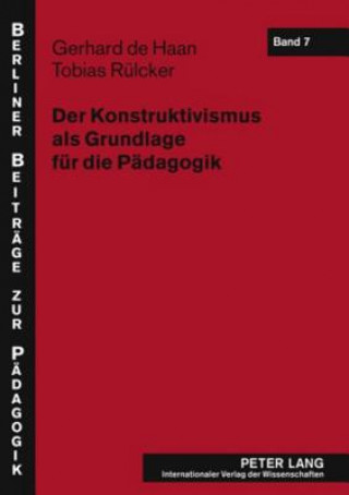 Könyv Konstruktivismus ALS Grundlage Fuer Die Paedagogik Gerhard de Haan