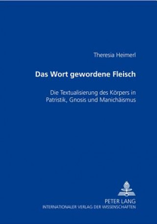 Książka Wort Gewordene Fleisch Theresia Heimerl