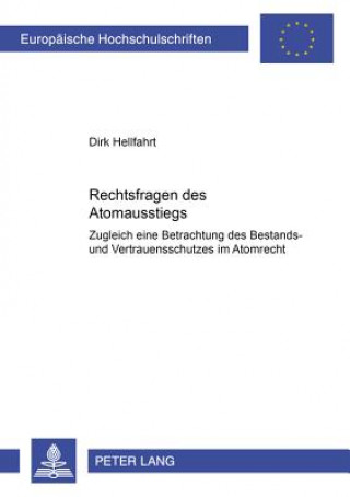 Könyv Rechtsfragen Des Atomausstiegs Dirk Hellfahrt