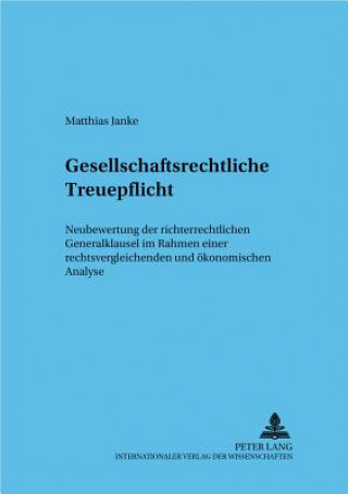 Kniha Gesellschaftsrechtliche Treuepflicht Matthias Janke