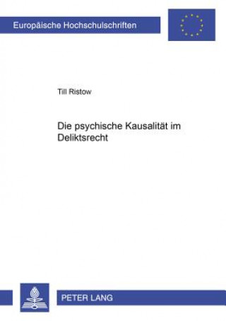 Libro Psychische Kausalitaet Im Deliktsrecht Till Ristow