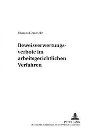 Книга Beweisverwertungsverbote Im Arbeitsgerichtlichen Verfahren Thomas Gemmeke