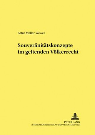 Kniha Souveraenitaetskonzepte Im Geltenden Voelkerrecht Artur Müller-Wewel