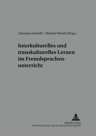 Książka Interkulturelles Und Transkulturelles Lernen Im Fremdsprachenunterricht Johannes Eckerth