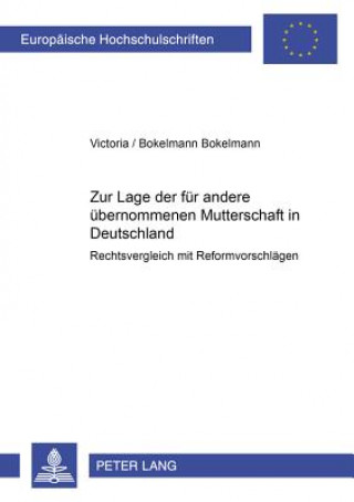 Knjiga Zur Lage Der Fuer Andere Uebernommenen Mutterschaft in Deutschland Victoria Bokelmann