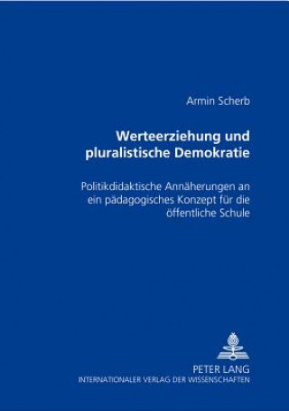 Книга Werteerziehung Und Pluralistische Demokratie Armin Scherb
